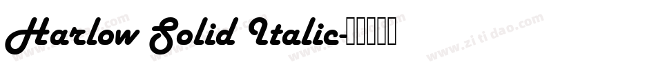 Harlow Solid Italic字体转换
